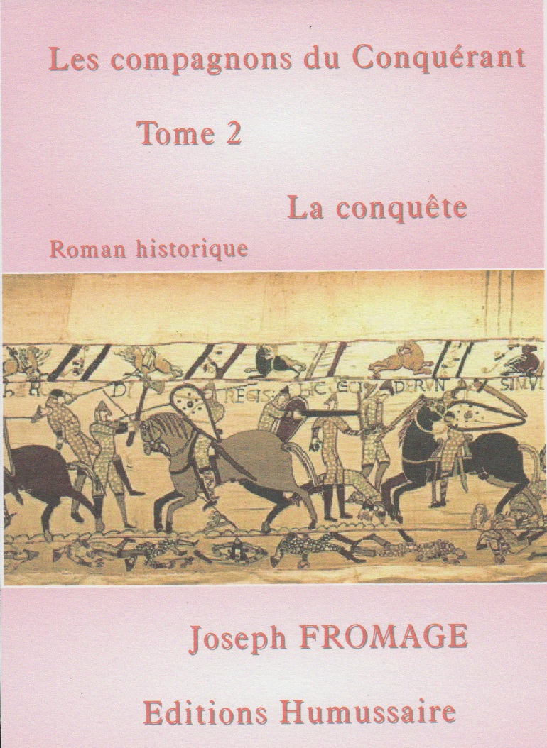 Les compagnons du Conquérant - tome 2 - Joseph Fromage