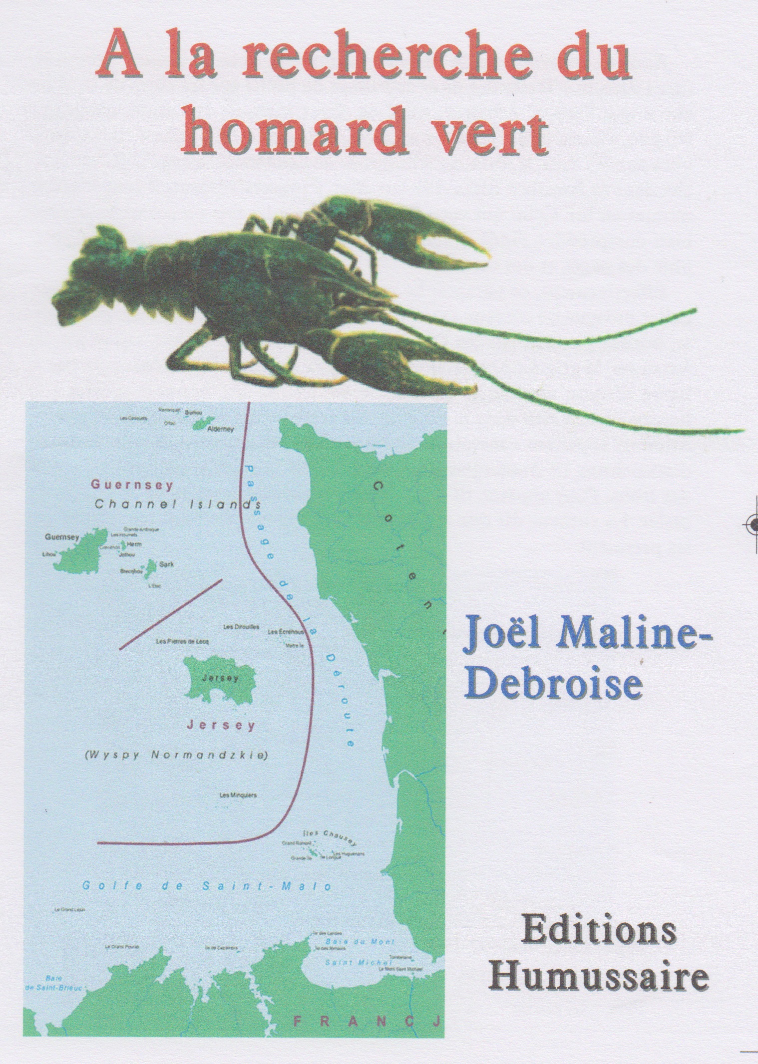 A la recherche du homard vert - Joël Maline-Debroise